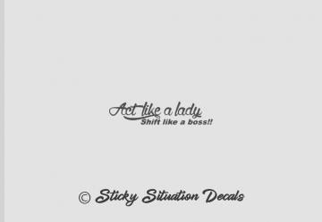 Act like a lady shift boss