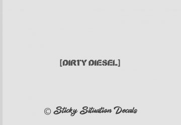Dirty diesel