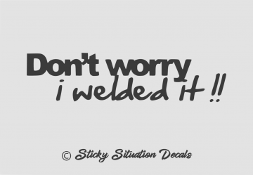 Dont worry i wedled it