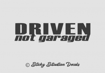 Driven not garaged