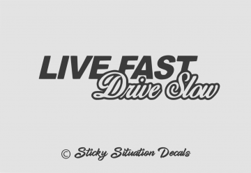 Live fast drive slow