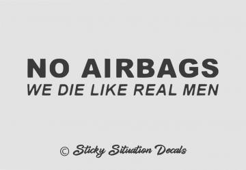 No airbags we die like real men
