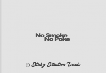 No smoke no poke