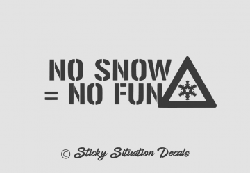 No snow no fun