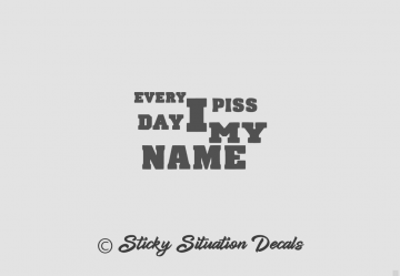 Piss my name
